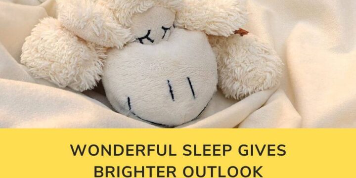 Wonderful Sleep Gives Brighter Outlook
